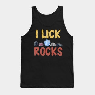 I Lick Rocks Tank Top